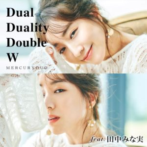 田中みな実／MERCURYDUO「Dual Duality Double W」